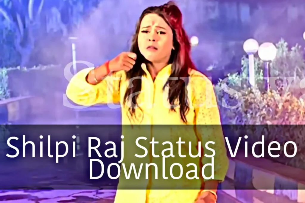 Shilpi Raj Status Video Download