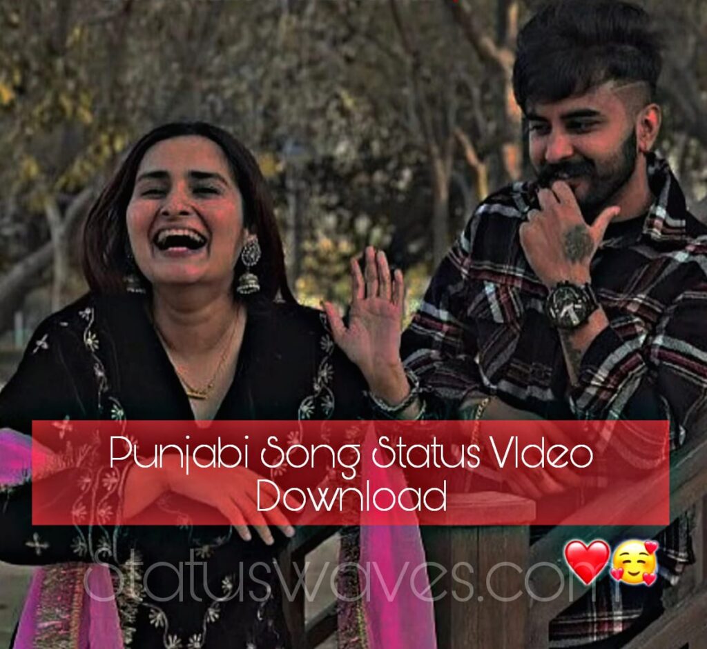 Punjabi Song Status Download, Punjabi Song Status Video Download