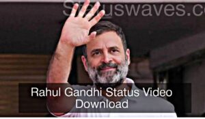 Rahul Gandhi Status Video Download