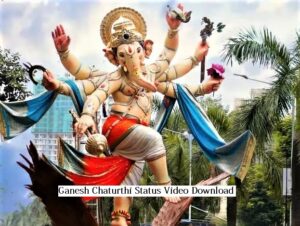 Ganesh Chaturthi Status Video Download