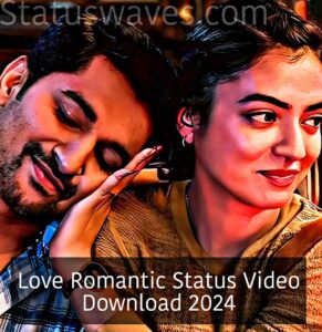 Love Romantic Video Status Download 2024
