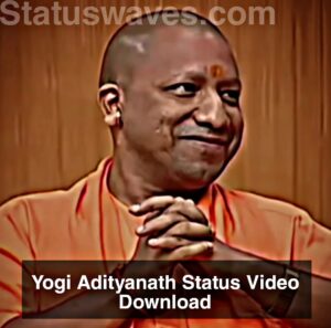 Yogi Aditya nath status video download