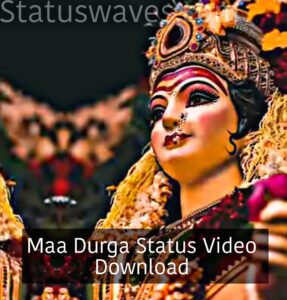 Durga Maa Status Video Download