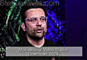 Motivational Video Status Download 2024