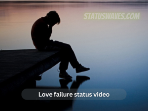 Love failure status video download